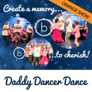 Daddy Dancer Dance! - Orange Show