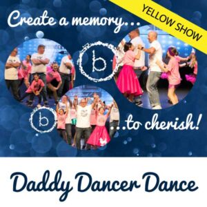 Daddy Dancer Dance! - Yellow Show